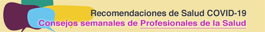 Consejos de Profesionales de Salud COVID 19