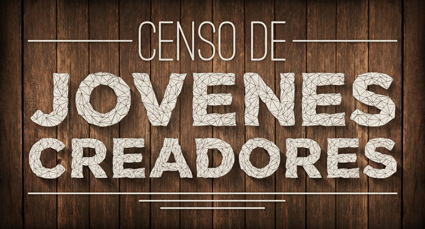 Censo de Jóvenes Creadores Censo de Jóvenes Creadores